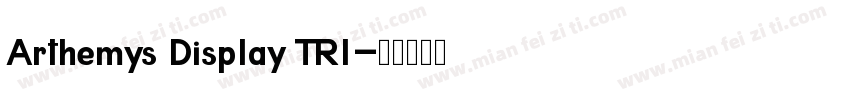 Arthemys Display TRI字体转换